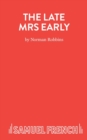 Image for The Late Mrs Early