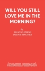 Image for Will You Still Love Me in the Morning?