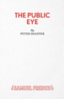 Image for The public eye  : a play in one act
