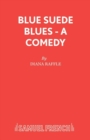 Image for Blue suede blues  : a comedy