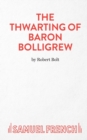 Image for The Thwarting of Baron Bolligrew