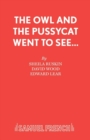 Image for The Owl and the Pussycat Went to See.... : Libretto