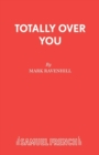 Image for Totally Over You