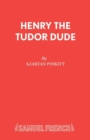 Image for Henry the Tudor Dude