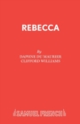 Image for Rebecca : a Play Adapted from Daphne Du Maurier&#39;s Play