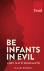 Image for Be Infants in Evil
