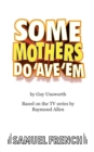 Image for Some Mothers Do &#39;Ave &#39;Em