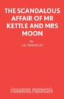 Image for The Scandalous Affair of MR Kettle and Mrs Moon