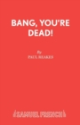 Image for Bang Your Dead!