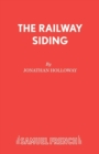 Image for The railway siding  : a play