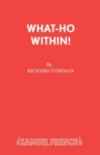 Image for What-ho within! : Play