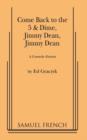 Image for Come Back to the 5 and Dime, Jimmy Dean : A Comedy Drama