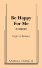 Image for Be Happy for Me
