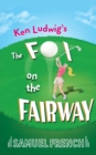 Image for Ken Ludwig&#39;s The Fox on the Fairway