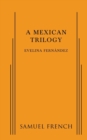 Image for A Mexican Trilogy