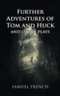 Image for Further Adventures of Tom and Huck and Other Plays