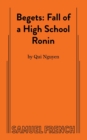 Image for Begets : Fall of a High School Ronin