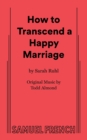 Image for How to Transcend a Happy Marriage