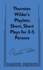 Image for Thornton Wilder&#39;s Playlets