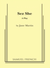 Image for Sez she: a play