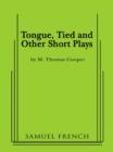 Image for Tongue, tied and other short plays