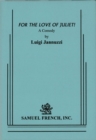 Image for For the love of Juliet: a comedy