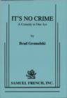 Image for It&#39;s no crime: a comedy in one act