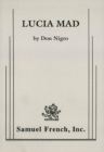 Image for Lucia mad: a play