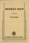 Image for Monkey soup: a play