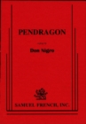 Image for Pendragon: a play