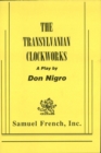 Image for The Transylvanian clockworks: a play