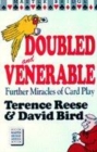 Image for Doubled and venerable  : further miracles of card play