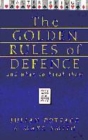 Image for The golden rules of defence  : and when to break them