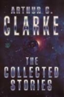 Image for The Collected Stories Of Arthur C. Clarke