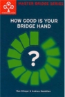 Image for How good is your bridge hand?