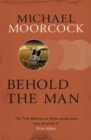 Image for Behold The Man