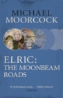Image for Elric  : the moombeam roads