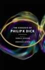 Image for The Exegesis of Philip K Dick
