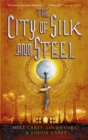 Image for The City of Silk and Steel