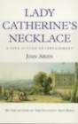 Image for Lady Catherine&#39;s necklace