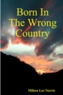 Image for Born In The Wrong Country