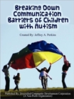 Image for Breaking Down Communication Barriers of Children with Autism