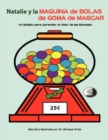 Image for Natalie Y La Maquina De Bolas De Mascar: Un Modelo Para Aprender El Valor De Las Monedas