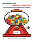 Image for Natalie and the Gumball Machine: A Counting Model for Understanding the Value of Quarters