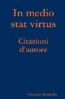 Image for In Medio Stat Virtus: Citazioni D&#39;autore