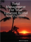Image for Total Management for Your Vacation Rental - An Organizer, Bookkeeping System &amp; Tax Preparer