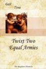 Image for Twixt Two Equal Armies