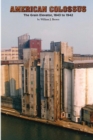 Image for American Colossus: The Grain Elevator, 1843 to 1943