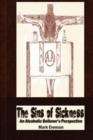 Image for The Sins of Sickness: An Alcoholic Believer&#39;s Perspective