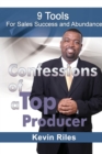 Image for Confessions of a Top Producer: 9 Tools for Sales Success &amp; Abundance